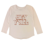 Hey Y'all Longsleeve Tee Shirt